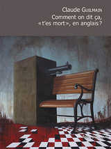 Comment on dit ça, «t'es mort», en anglais?