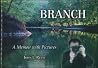 Branch: a Memoir ...