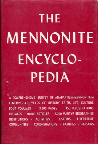 The Mennonite Encyclopedia: A Comprehensive Reference Work on the Anabaptist-Mennonite Movement (Volume 4: O-Z)