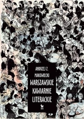 Warszawskie kawiarnie literackie (Hardcover)