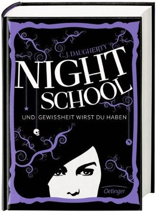 Und Gewissheit wirst du haben (Night School, #5)