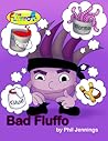 Bad Fluffo
