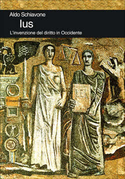 Ius: L'invenzione del diritto in Occidente