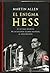 El enigma Hess. El último secreto de la Segunda Guerra Mundial al descubierto.