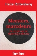 Meesters, marodeurs - De strijd om de Malevitsj-collectie