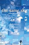 The Same Sky: A Traveler's Quest for Redemption and Peace