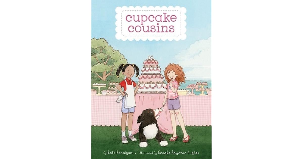 Cupcake Cousins (Cupcake Cousins, 1) by Kate Hannigan Cupcake Cousins (Cupcake Cousins, 1) by Kate Hannigan