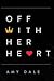 Off With Her Heart