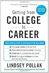 Getting from College to Career Revised Edition: Your Essential Guide to Succeeding in the Real World Getting from College to Career Revised Edition: Your Essential Guide to Succeeding in the Real World
