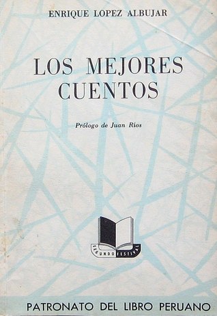 Los Mejores Cuentos de Enrique Lopez Albujar (Paperback)