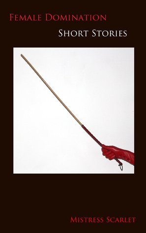 Female Domination Short Stories