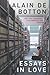 Essays in Love by Alain de Botton