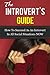 The Introvert Guide - How To Succeed As An Introvert In All S... by John            Murray