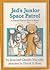 Jed's Junior Space Patrol