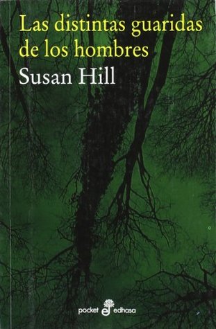 Portada de Las distintas guaridas de los hombres, de Susan Hill