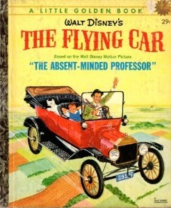 Walt Disney's The Flying Car (A little golden book)