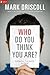 Who Do You Think You Are?: Finding Your True Identity in Christ