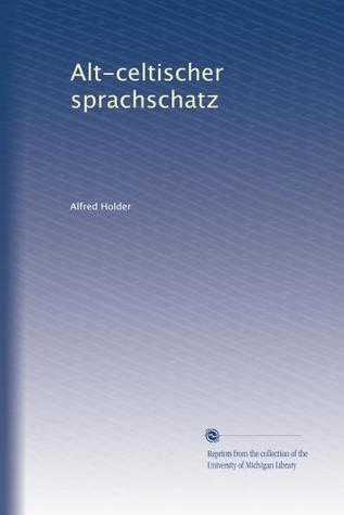 Alt-celtischer Sprachschatz (4 vols.)