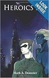Heroics 201 by Mark A. Domeier