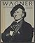 Wagner and his world