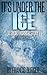 It's Under The Ice (A Short Horror Story)