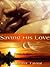 Saving His Love (Spi-Corp #2)