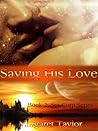 Saving His Love (Spi-Corp #2) Saving His Love (Spi-Corp #2)