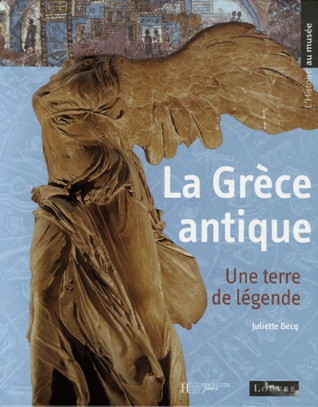 La Grèce antique: Une terre de légende (Paperback)