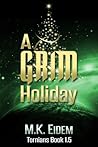 A Grim Holiday by M.K. Eidem
