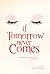 If Tomorrow Never Comes