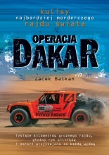 Operacja Dakar. Kulisy najbardziej morderczego rajdu świata