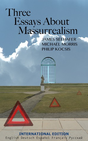 Three Essays About Massurrealism (International Edition)