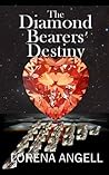 The Diamond Bearers' Destiny by Lorena Angell