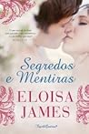 Segredos e Mentiras by Eloisa James Segredos e Mentiras by Eloisa James