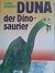 Duna, der Dinosaurier