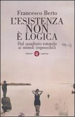 L'esistenza non è logica: Dal quadrato rotondo ai mondi impossibili