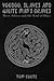 Voodoo, Slaves and White Man's Graves by Tom Coote