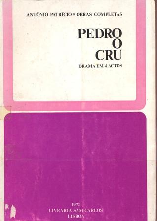 Pedro, o Cru.  Drama em 4 actos (Paperback)