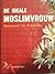 De Ideale Moslimvrouw