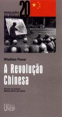 A Revolução Chinesa (Revoluções do século 20, #2)