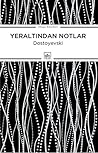 Yeraltından Notlar