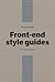 A Pocket Guide to Front-End Style Guides by Anna Debenham