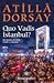 Quo Vadis İstanbul? - Bir Kentin 20 Yıllık Tarihi ve Bugünü