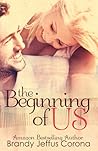 The Beginning of Us by Brandy Jeffus Corona