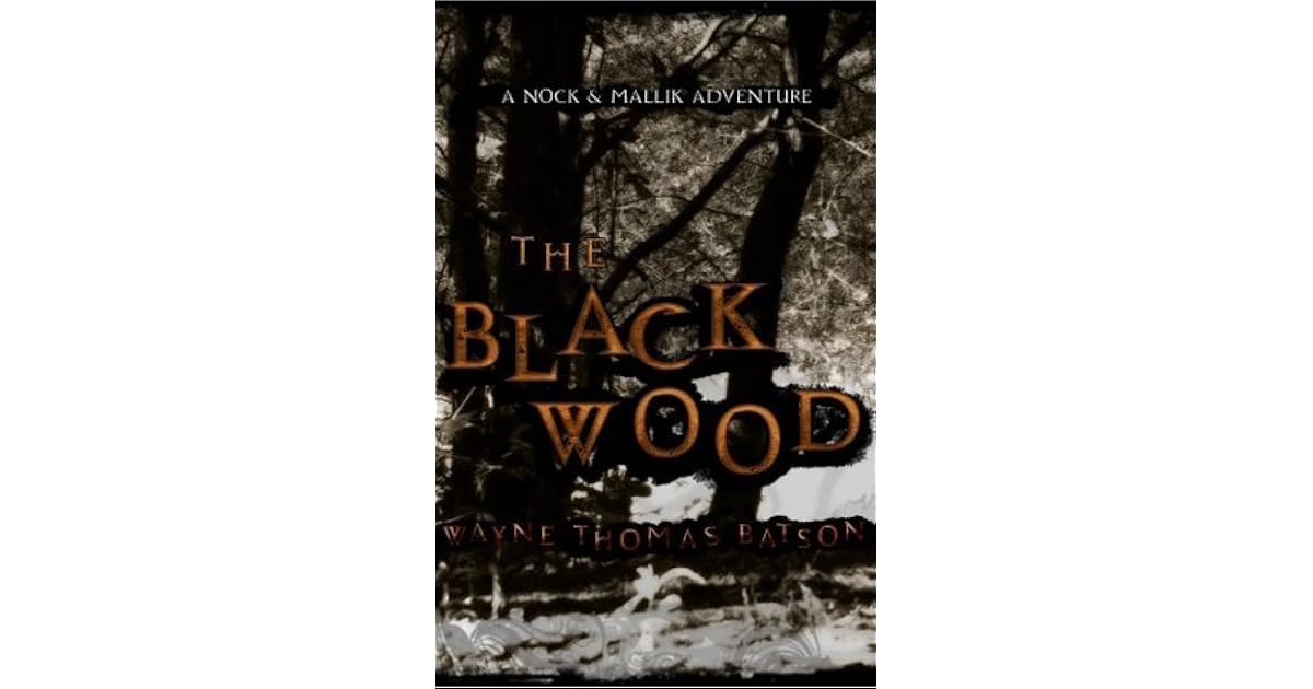 The Blackwood by Wayne Thomas Batson
