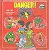 Weekly Reader Books presents Danger!: A children's book about handling fear, dangerous things, places, and situations