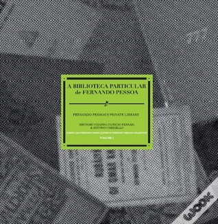 A Biblioteca Particular de Fernando Pessoa - Vol. I