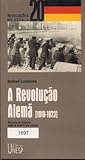 A Revolução Alemã by Isabel Loureiro