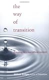 The Way of Transition by William  Bridges