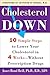 Cholesterol Down: 10 Simple...